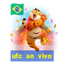 ufc ao vivo assistir online